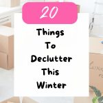 20 Things To Declutter This Winter