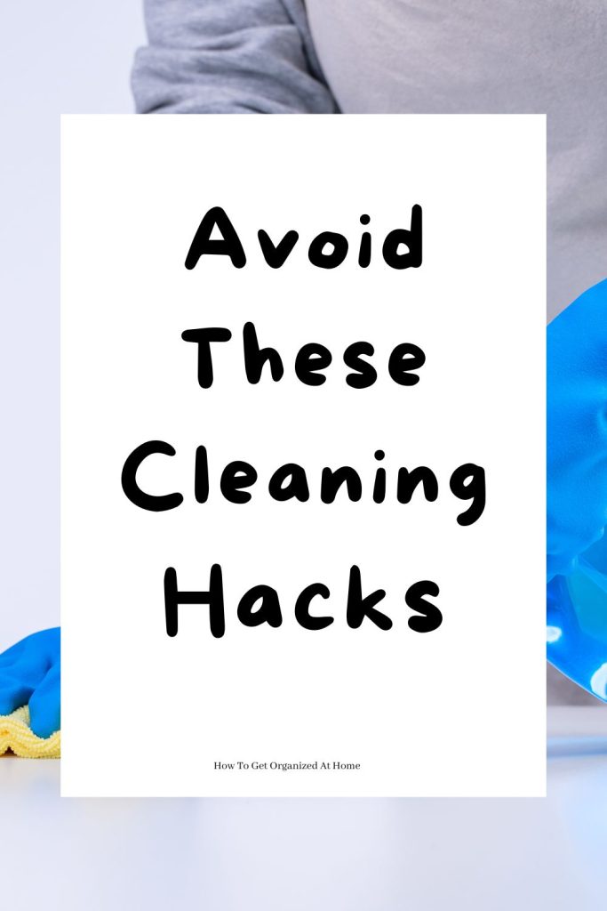 Avoid These Cleaning Hacks