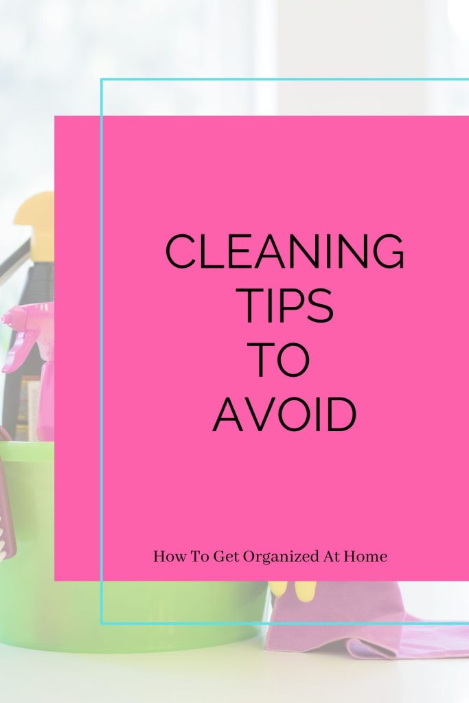 Cleaning tips To avoid