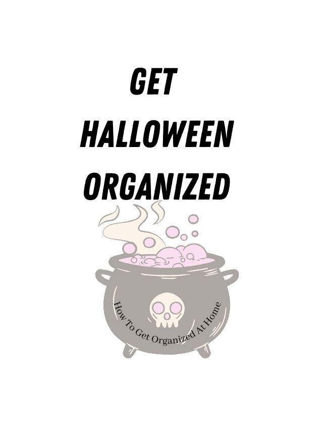 How To Get Organized For Halloween Webstory