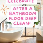 How To Deep Clean Your Bathroom Floor