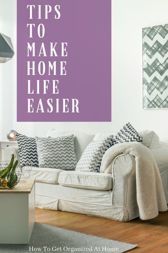 Make home life easier