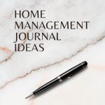 Home Management Journal Ideas
