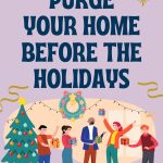 Purge Your Home Before The Holidays
