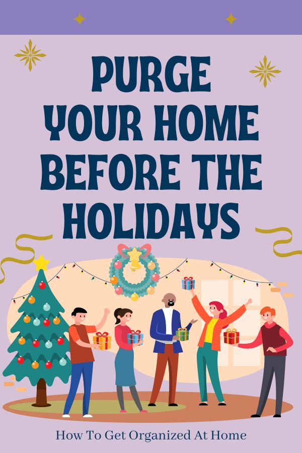 Purge Your Home Before The Holidays