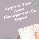 Upgrade Your Home Management: Go Digital