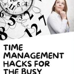 Time Management Hacks For The Busy Mom