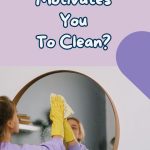 What Motivates You To Clean