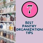 7 best pantry organization tips
