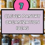 7 Clever Pantry Organization Ideas