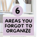 Areas you forgot to organize