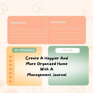 Create a Happier and More Organized Home with a Management Journal