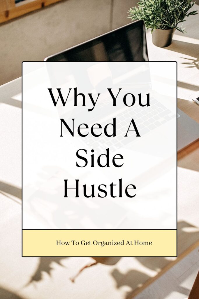 Why You Need A Side Hustle