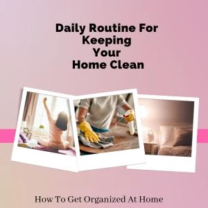 A Simple Daily Routine For Keeping Your Home Clean