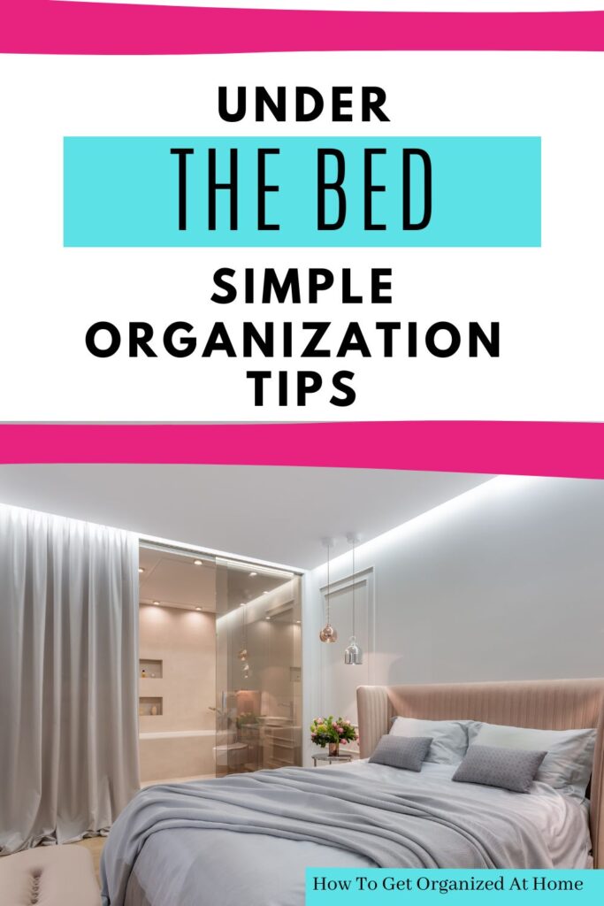 Under The Bed Organization Tips