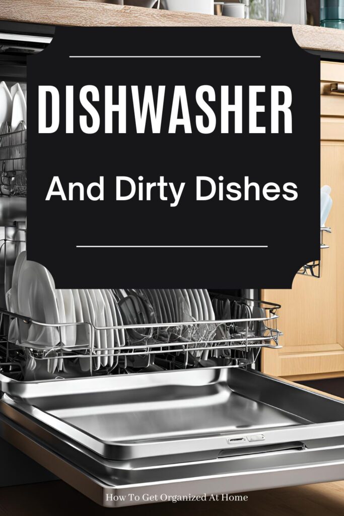 The wording 'Dishwasher And Dirty Dishes' is in a black box above the picture of an open dishwasher in a kitchen.