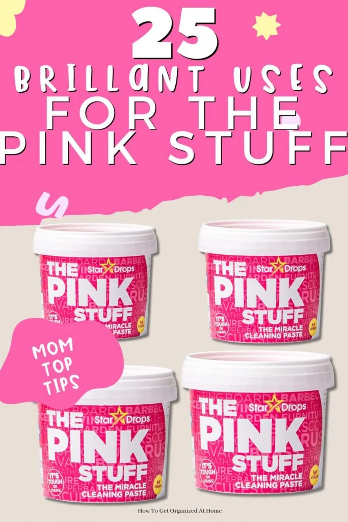 The words '25 Brilliant Uses for The Pink Stuff' are at the top of the image on a pink background, at the bottom of image is 4 images of the pink stuff cleaning paste.