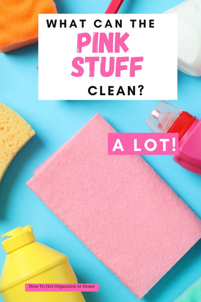 The words: What Can The Pink Stuff Clean? A LOT. Are on top of an image of cleaning supplies that are laying down.