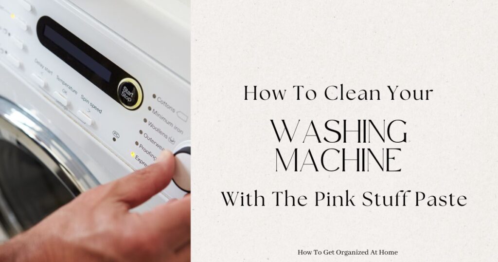 An image of a washing machine on the left hand side and the words 'How to Clean Your Washing Machine with The Pink Stuff Paste' on the right.
