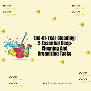 the wording End-Of-Year Cleaning 5 Essential Deep-Cleaning And Organizing Tasks is on the right side of the image with a graphic design of red bucket, yellow sponge, blue cleaning bottle and mop and water on the left.