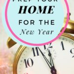 the wording Prep Your Home for the New Year A clock nearing 12 noon.