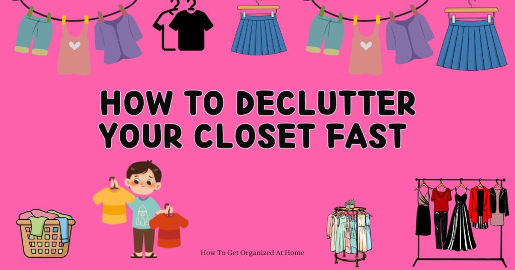 The words 'How To Declutter Your Closet Fast' appear in the center of an image, the background is pink and there are clothes on hangers, laundry basket with clothes in and even a line of clothes.