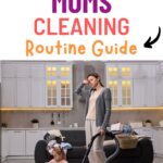 The working moms cleaning routine guide are the words at the top of the image. The image of a tired mom vacuum in hand and a child playing on the floor.