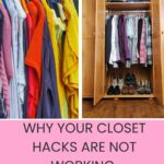 A Pinterest pin showing a crowded clothes rail beside a freestanding wooden wardrobe with hanging clothes and shoes, titled Why Your Closet Hacks Are Not Working And What To Do Instead
