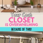 Your Coat Closet Is Overwhelming Because of This are the words in the middle of two images of coat closets.
